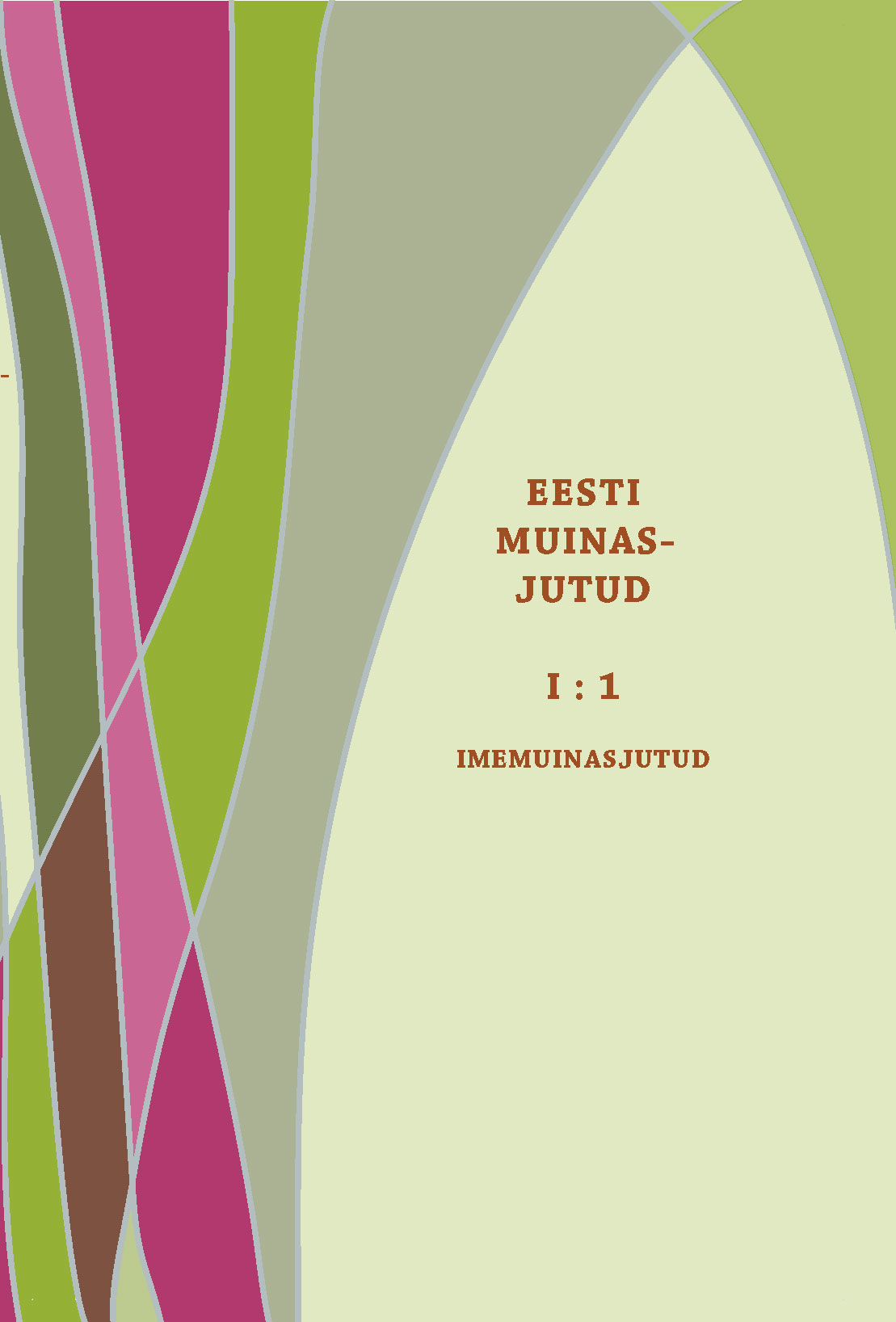 Eesti muinasjutud I:1. 2009