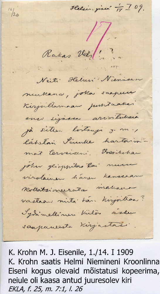 K. Krohn M. J. Eisenile, 1714.1 1909. - EKLA, f. 25, m. 7:1, l. 26
K Krohn saatis Helmi Niemineni Kroonlinna Eiseni kogus olevaid mõistatusi kopeerima, neiule oli kaasa antud juuresolev kiri
