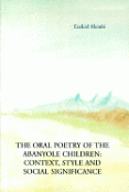 The Oral Poetry of the Abanyole Children: Context, Style and Social Significance