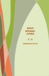 Eesti muinasjutud I:2. 2014