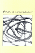 Folklore als Tatsachenbericht: Vorträge der Tagung: 20.-24. September 2000, Dorpat